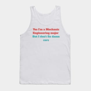 "Mechanical Engineer" meme Tank Top